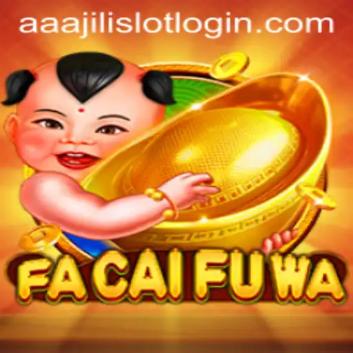 Experience Prosperity with FaCaiFuWa: An Exciting New Game from AAAJILI.COM